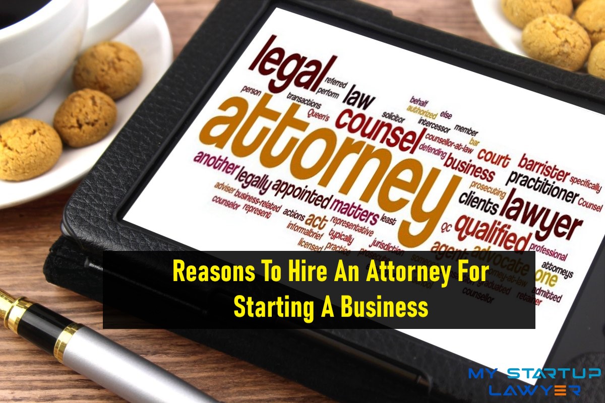 Reasons To Hire An Attorney For Starting A Business