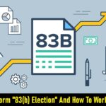 What is Form 83b Election And How To Work With It