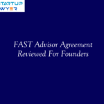 FAST Advisor Agreement Reviewed For Founders