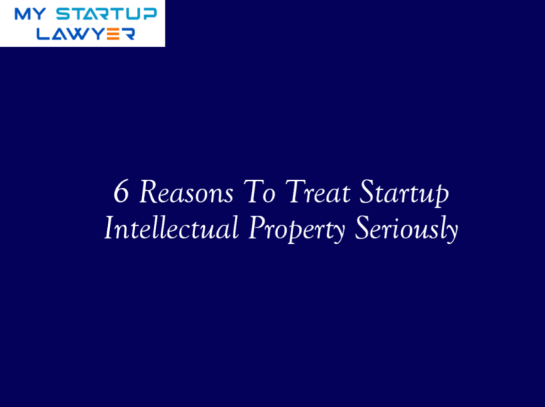 6 Reasons To Treat Startup Intellectual Property Seriously