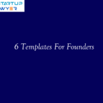 6 Templates For Founders